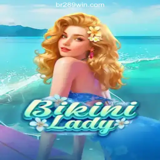 Exploring the Thrills of BikiniLady on 289win.COM – Oficial Slots Brasil #1