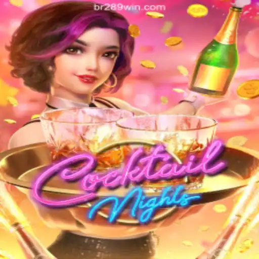 CocktailNights on 289win.COM: Dive into the Official Slots Brasil #1