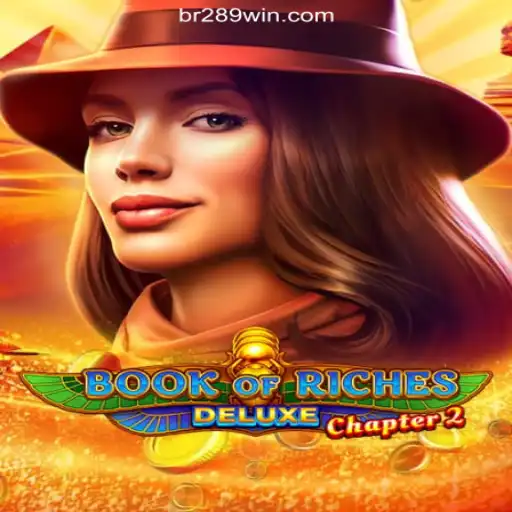 Exploring the Excitement of BookofRichesDeluxeChapter2 on 289win.COM Platform