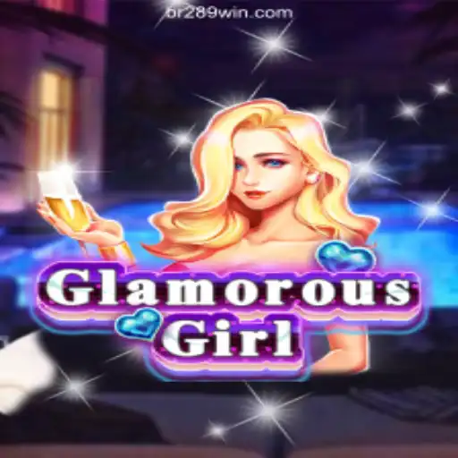 Discover the Exciting World of GlamorousGirl on 289win.COM Platform-Oficial Slots Brasil #1