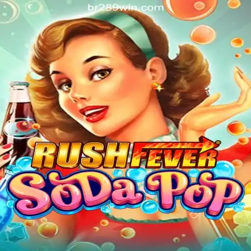 Dive into the Thrilling World of RushFeverSodaPop on 289win.COM platform-Oficial Slots Brasil #1